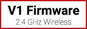 V1 Firmware 2.4 GHz Wireless